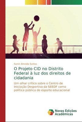 O Projeto CID no Distrito Federal  luz dos direitos de cidadania 1