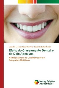 bokomslag Efeito do Clareamento Dental e de Dois Adesivos