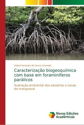 Caracterizacao biogeoquimica com base em foraminiferos paralicos 1