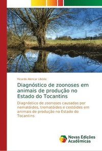 bokomslag Diagnstico de zoonoses em animais de produo no Estado do Tocantins