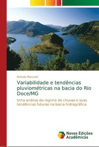 bokomslag Variabilidade e tendncias pluviomtricas na bacia do Rio Doce/MG
