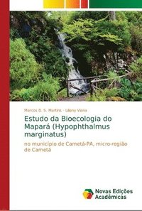 bokomslag Estudo da Bioecologia do Mapar (Hypophthalmus marginatus)