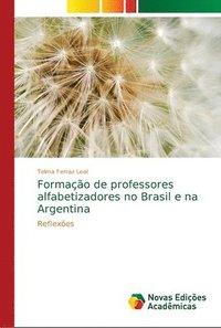 bokomslag Formacao de professores alfabetizadores no Brasil e na Argentina