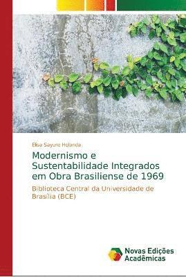 bokomslag Modernismo e Sustentabilidade Integrados em Obra Brasiliense de 1969