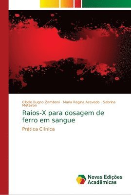 bokomslag Raios-X para dosagem de ferro em sangue