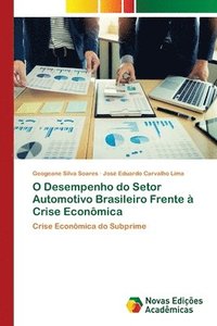 bokomslag O Desempenho do Setor Automotivo Brasileiro Frente  Crise Econmica
