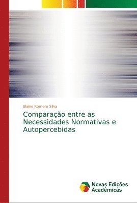 bokomslag Comparao entre as Necessidades Normativas e Autopercebidas