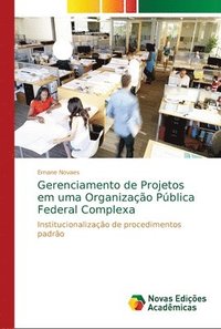 bokomslag Gerenciamento de Projetos em uma Organizao Pblica Federal Complexa