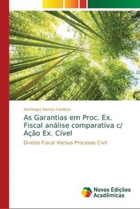bokomslag As Garantias em Proc. Ex. Fiscal anlise comparativa c/ Ao Ex. Cvel
