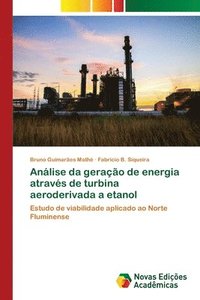 bokomslag Anlise da gerao de energia atravs de turbina aeroderivada a etanol
