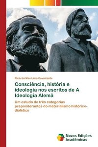 bokomslag Conscincia, histria e ideologia nos escritos de A Ideologia Alem