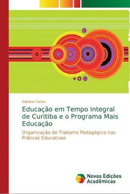 Educacao em Tempo Integral de Curitiba e o Programa Mais Educacao 1