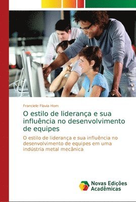 bokomslag O estilo de lideranca e sua influencia no desenvolvimento de equipes