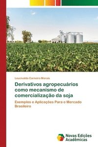 bokomslag Derivativos agropecurios como mecanismo de comercializao da soja