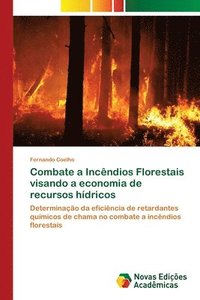 bokomslag Combate a Incendios Florestais visando a economia de recursos hidricos