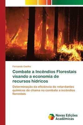Combate a Incendios Florestais visando a economia de recursos hidricos 1