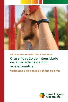 bokomslag Classificao de intensidade de atividade fsica com acelerometria