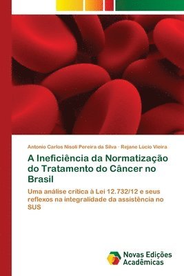 A Ineficiencia da Normatizacao do Tratamento do Cancer no Brasil 1