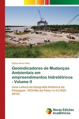 bokomslag Geoindicadores de Mudanas Ambientais em empreendimentos hidreltricos - Volume II