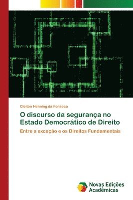 bokomslag O discurso da segurana no Estado Democrtico de Direito