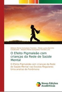 bokomslag O Efeito Pigmaleo com crianas da Rede de Sade Mental