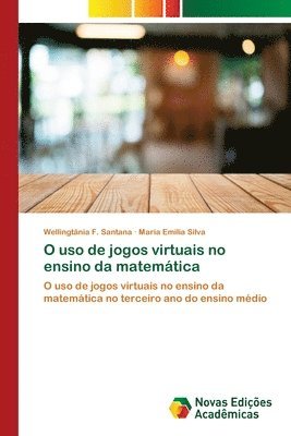 bokomslag O uso de jogos virtuais no ensino da matemtica