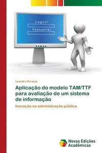 bokomslag Aplicao do modelo TAM/TTF para avaliao de um sistema de informao