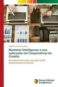 bokomslag Business Intelligence e sua aplicao em Cooperativas de Crdito