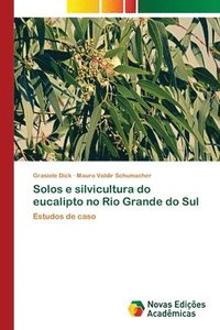 bokomslag Solos e silvicultura do eucalipto no Rio Grande do Sul