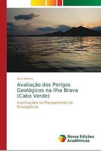bokomslag Avaliacao dos Perigos Geologicos na Ilha Brava (Cabo Verde)
