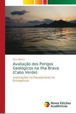 bokomslag Avaliacao dos Perigos Geologicos na Ilha Brava (Cabo Verde)