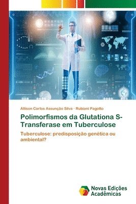 Polimorfismos da Glutationa S-Transferase em Tuberculose 1