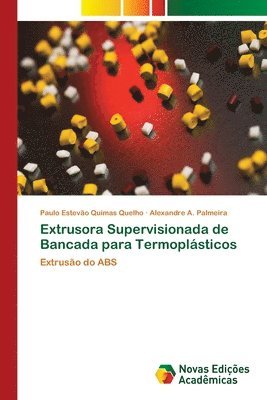 bokomslag Extrusora Supervisionada de Bancada para Termoplsticos