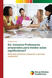 bokomslag Ed. Inclusiva Professores preparados para mediar aulas significativas?