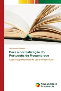 bokomslag Para a normatizao do Portugus de Moambique