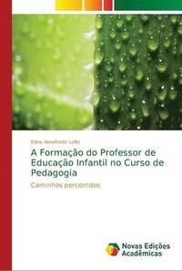 bokomslag A Formao do Professor de Educao Infantil no Curso de Pedagogia