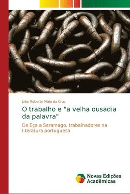 bokomslag O trabalho e a velha ousadia da palavra