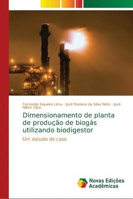bokomslag Dimensionamento de planta de produo de biogs utilizando biodigestor