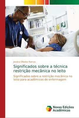 bokomslag Significados sobre a tcnica restrio mecnica no leito