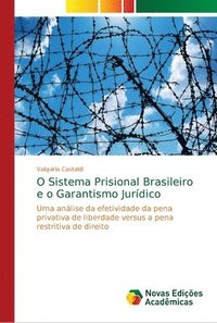 bokomslag O Sistema Prisional Brasileiro e o Garantismo Jurdico