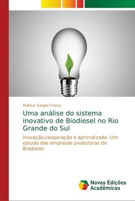 Uma anlise do sistema inovativo de Biodiesel no Rio Grande do Sul 1