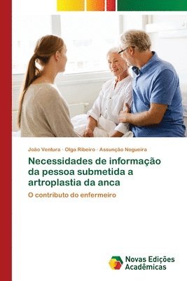 Necessidades de informao da pessoa submetida a artroplastia da anca 1