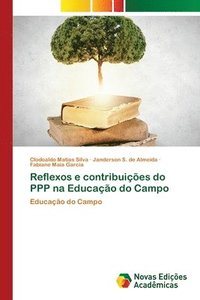 bokomslag Reflexos e contribuies do PPP na Educao do Campo