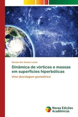 Dinamica de vortices e massas em superficies hiperbolicas 1