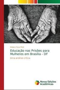 bokomslag Educacao nas Prisoes para Mulheres em Brasilia - DF