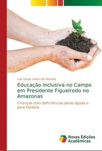 bokomslag Educao Inclusiva no Campo em Presidente Figueiredo no Amazonas