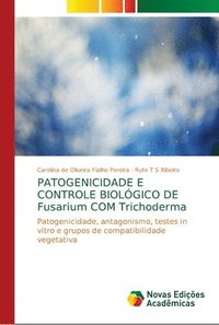 bokomslag PATOGENICIDADE E CONTROLE BIOLGICO DE Fusarium COM Trichoderma