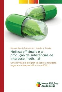 bokomslag Melissa officinalis e a produo de substncias de interesse medicinal