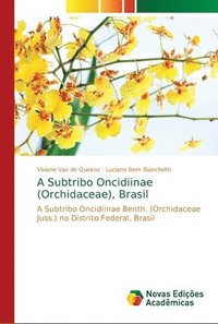 bokomslag A Subtribo Oncidiinae (Orchidaceae), Brasil