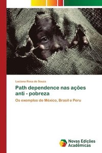bokomslag Path dependence nas aes anti - pobreza